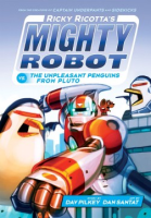 Ricky Ricotta's mighty robot vs. the unpleasant penguins from Pluto