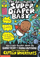 The adventures of Super Diaper Baby