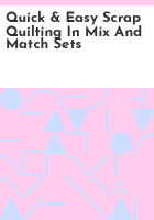 Quick___easy_scrap_quilting_in_mix_and_match_sets