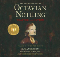 The_Astonishing_Life_of_Octavian_Nothing__Traitor_to_the_Nation__Volume_I