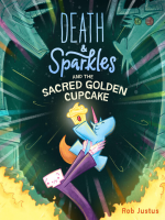 Death___Sparkles_and_the_sacred_golden_cupcake