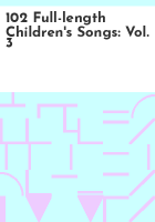 102_Full-length_children_s_songs