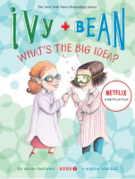 Ivy + Bean what's the big idea?